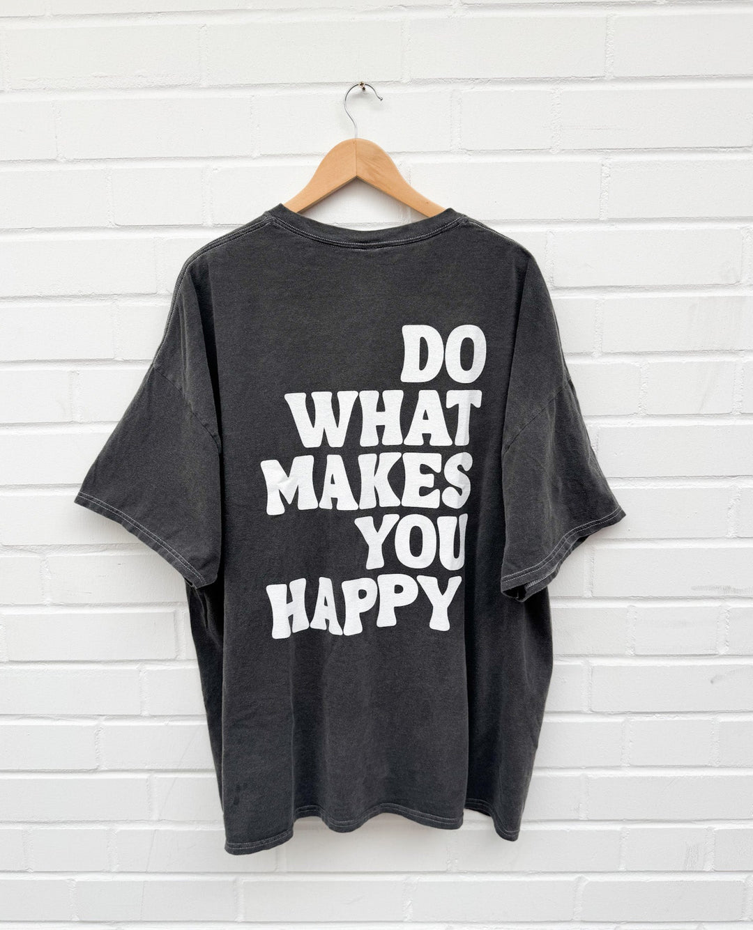 OVERSIZE T-SHIRT "DO WHAT MAKES YOU HAPPY"